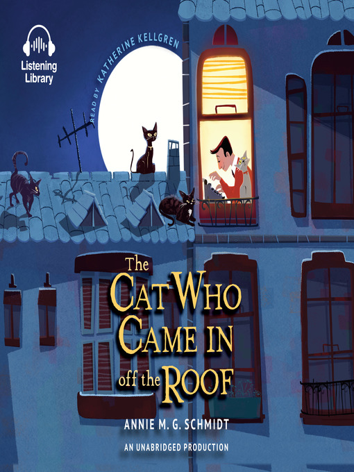Title details for The Cat Who Came In Off the Roof by Annie M. G. Schmidt - Available